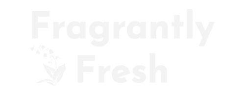 Fragrantly Fresh